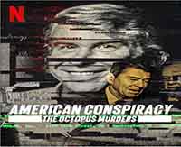 American Conspiracy: The Octopus Murders - Season 1 (image for) American Conspiracy: The Octopus Murders - Season 1